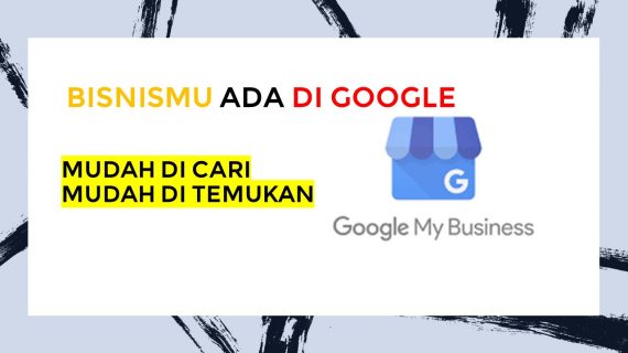 Mendongkrak Omset dengan Mendaftarkan Bisnis di Google