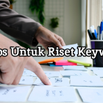 7 Tips Untuk Riset Keyword