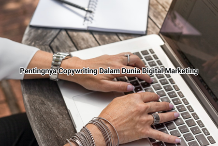 Pentingnya Copywriting Dalam Dunia Digital Marketing